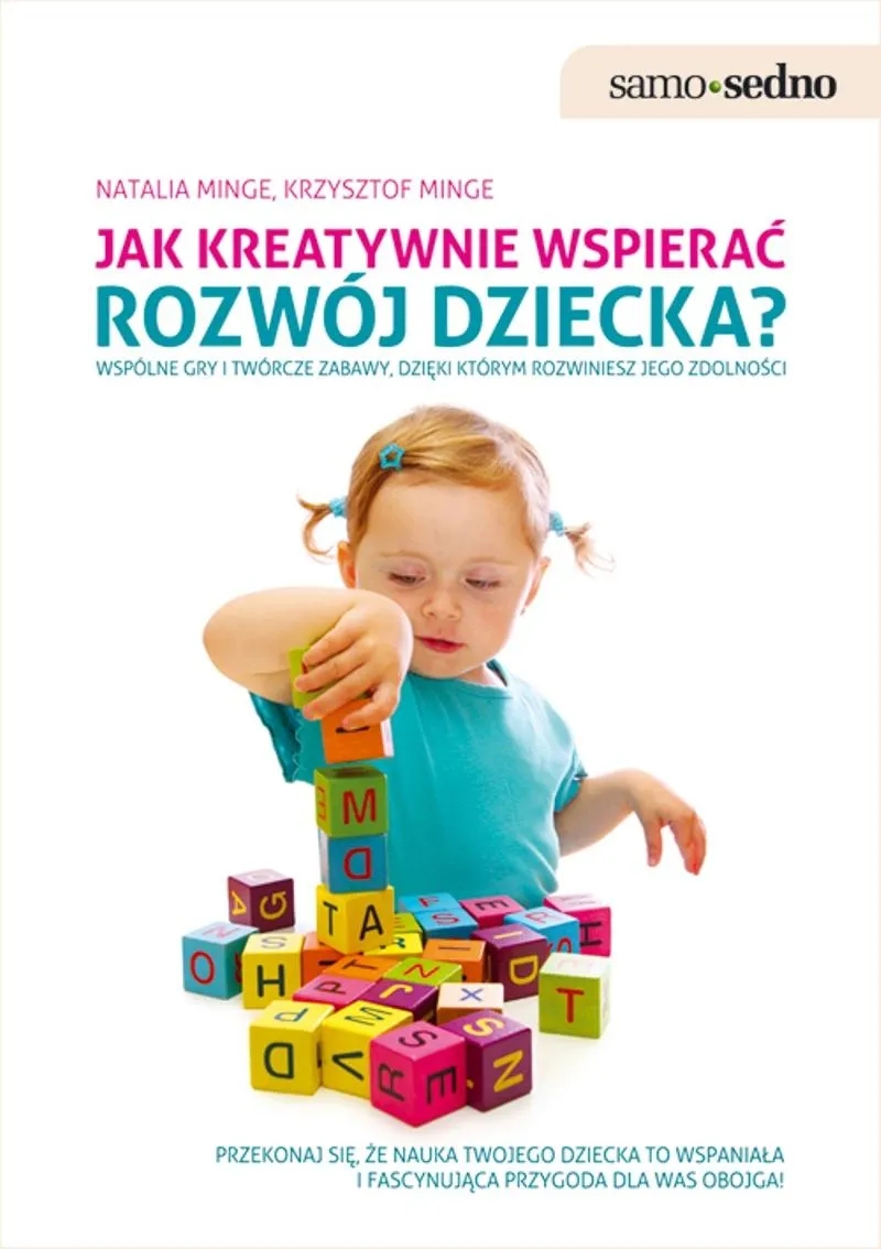 Jak kreatywnie wspierać rozwój dziecka – praktyczne metody i inspiracje dla rodziców